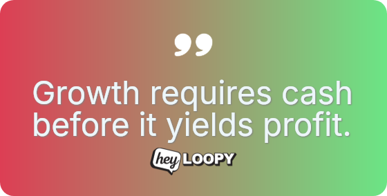 Profit is an idea, cash is reality.