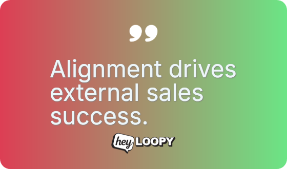 Alignment drives external sales success.