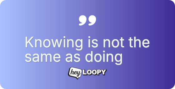 Knowing is not the same as doing