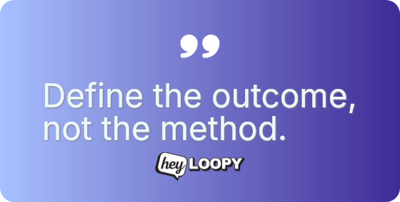 Ambiguity is the enemy of execution.